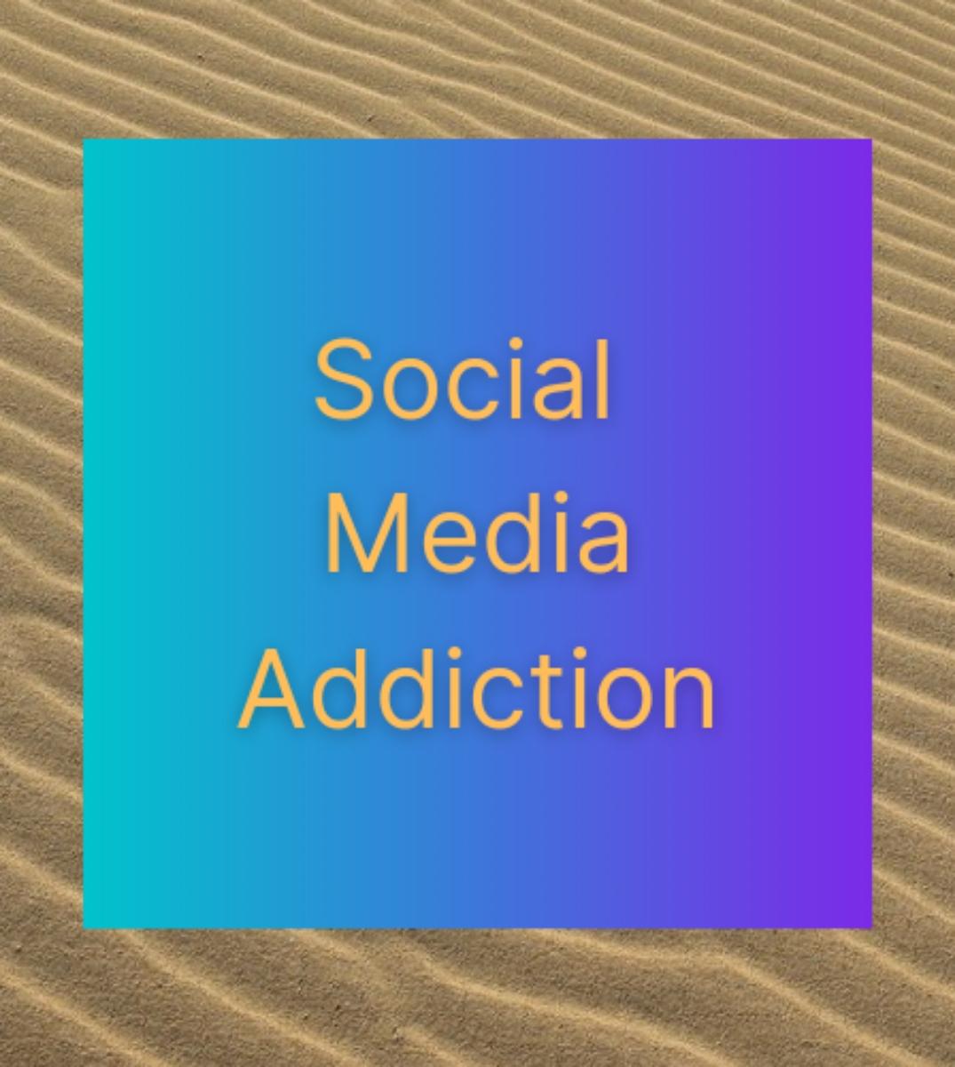 Social Media Addiction
