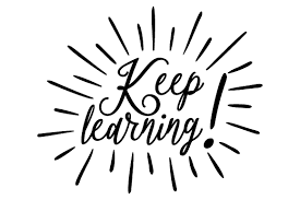 1. Keep learning