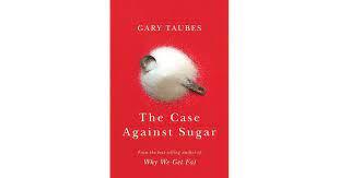 The Case Against Sugar Summary