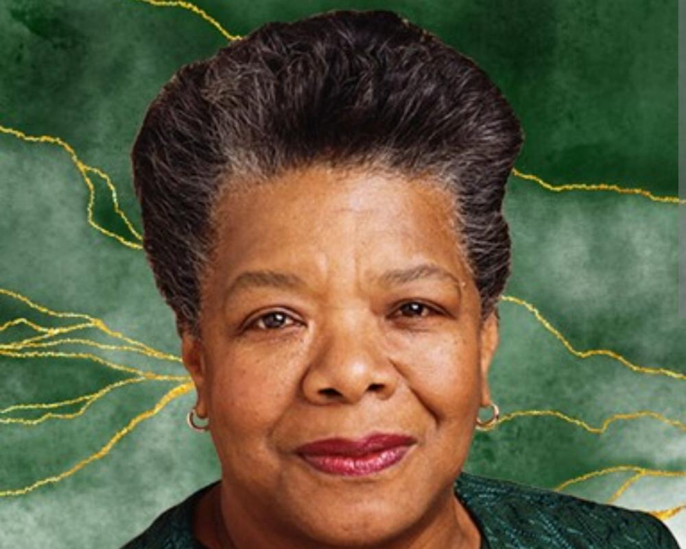 MAYA ANGELOU